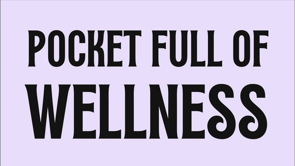 Pocket full of wellness